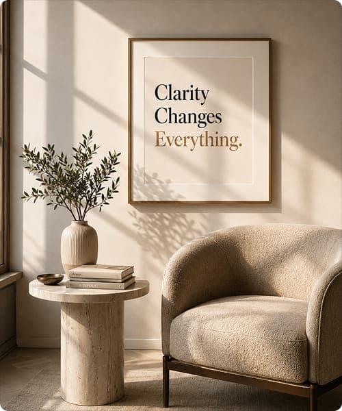 Framed print reading Clarity Changes Everything in a calm, minimal interior